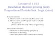Lecture of 11/13 Resolution theorem proving (end) Propositional Probabilistic Logic (start)