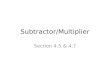 Subtractor /Multiplier