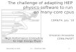 The challenge of adapting HEP  physics-software to run  on many-core cpus CERN/TH, July `10