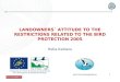 LANDOWNERS´ ATTITUDE TO THE RESTRICTIONS RELATED TO THE BIRD PROTECTION 2005