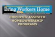 Employer Assisted  Homeownership Programs
