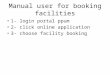 Manual user for booking facilities
