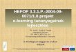 HEFOP 3.3.1.P.-2004-09-0071/1.0 projekt  e-learning tananyagainak fejlesztése