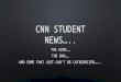 CNN  STUDent  news…