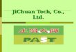 JiChuan Tech, Co., Ltd