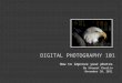 Digital Photography 101