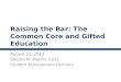 Raising the Bar: The Common Core and Gifted Education