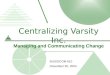 Centralizing Varsity Inc