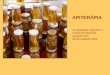 APITERÁPIA Az apiterápia fogalmán a méhek termékeinek gyógyító célú felhasználását értjük