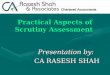 Practical Aspects of Scrutiny Assessment