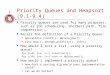 Priority Queues and Heapsort (9.1-9.4)