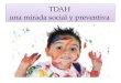 TDAH  una mirada social y preventiva