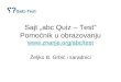 Sajt  „ a bc Quiz – Test ” Pomoćnik u obrazovanju znanje/abc/test