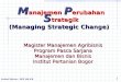 M anajemen  P erubahan  S trategik (Managing Strategic Change)