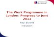 The Work Programme in  London:  Progress to  June 2013