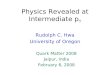 Physics Revealed at Intermediate p T