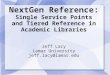 NextGen Reference: Single Service Points and Tiered Reference in Academic Libraries
