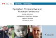 Canadian Perspectives on Nuclear Forensics Sonia Johnson Radiation Protection Bureau Health Canada