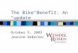 The Bike Benefit: An “update”