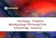 Pathway Studio Workgroup/Enterprise training course