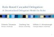 Role-Based Cascaded Delegation: A Decentralized Delegation Model for Roles