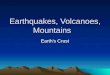 Earthquakes, Volcanoes, Mountains
