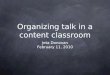 Organizing talk in a content classroom