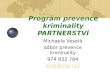 Program prevence kriminality PARTNERSTVÍ