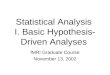 Statistical Analysis  I. Basic Hypothesis-Driven Analyses