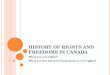History of Rights and Freedoms in Canada
