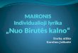 MAIRONIS Individualioji lyrika „Nuo Birutės kalno“