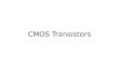 CMOS Transistors
