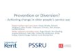 Prevention or Diversion?  – Achieving change in older people’s service use