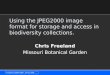 Using the JPEG2000 image format for storage and access in biodiversity collections