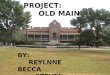 PROJECT:  OLD MAIN
