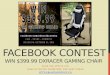 Facebook Contest Win DXRacer Professional Gaming Chair
