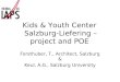 Kids & Youth Center  Salzburg-Liefering – project and POE