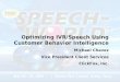 Optimizing IVR/Speech Using Customer Behavior Intelligence Michael Chavez