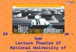 24 – 25 February 2003, 9am – 5pm Lecture Theatre 27 National University of Singapore