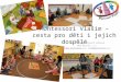 Montessori  Vlašim – cesta pro děti i jejich dospělé