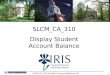 SLCM_CA_310 Display Student Account Balance