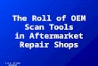 The Roll of OEM Scan Tools in Aftermarket Repair Shops