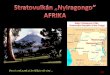 S tratovulk á n  „ Nyiragongo “ AFRIKA