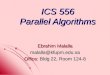 ICS 556 Parallel Algorithms