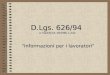 D.Lgs. 626/94  e modifiche 19/3/96 n.242