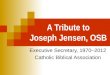 A Tribute to Joseph Jensen, OSB