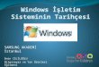 Windows İşletim Sisteminin Tarihçesi