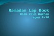 Ramadan Lap Book Kids Club  Dukhan ages 8-10