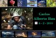 Carlos Alberto Bau was een zeer gepassioneerd beroepsfotograaf uit Mendoza (Argentinië)