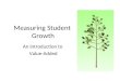 Measuring Student  Growth